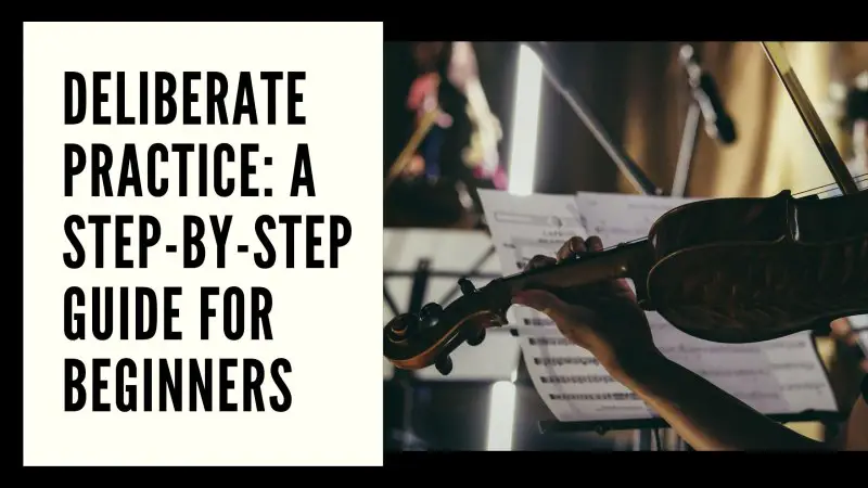 deliberate practice a step by step guide for beginners