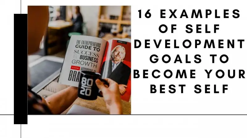 16 examples of personal development goals to become your best self