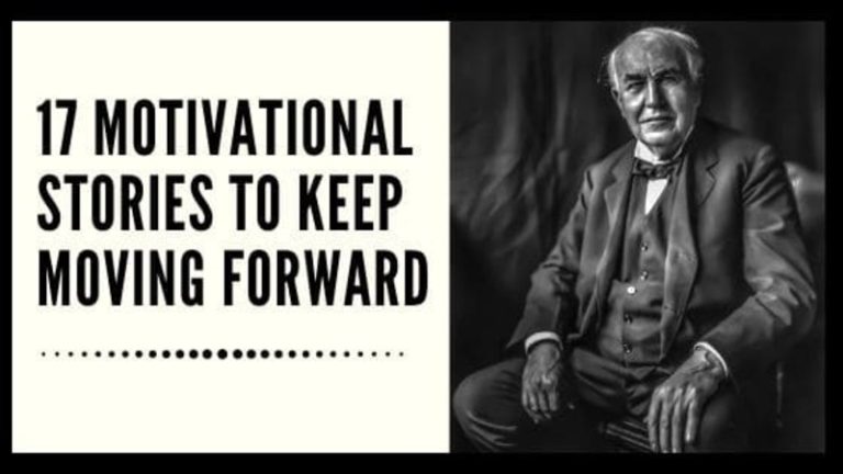 17 Motivational Stories to Keep Moving Forward