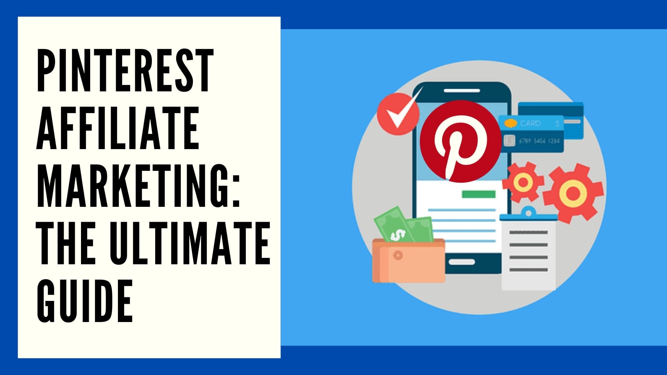 Pinterest Affiliate Marketing The Ultimate Guide 1